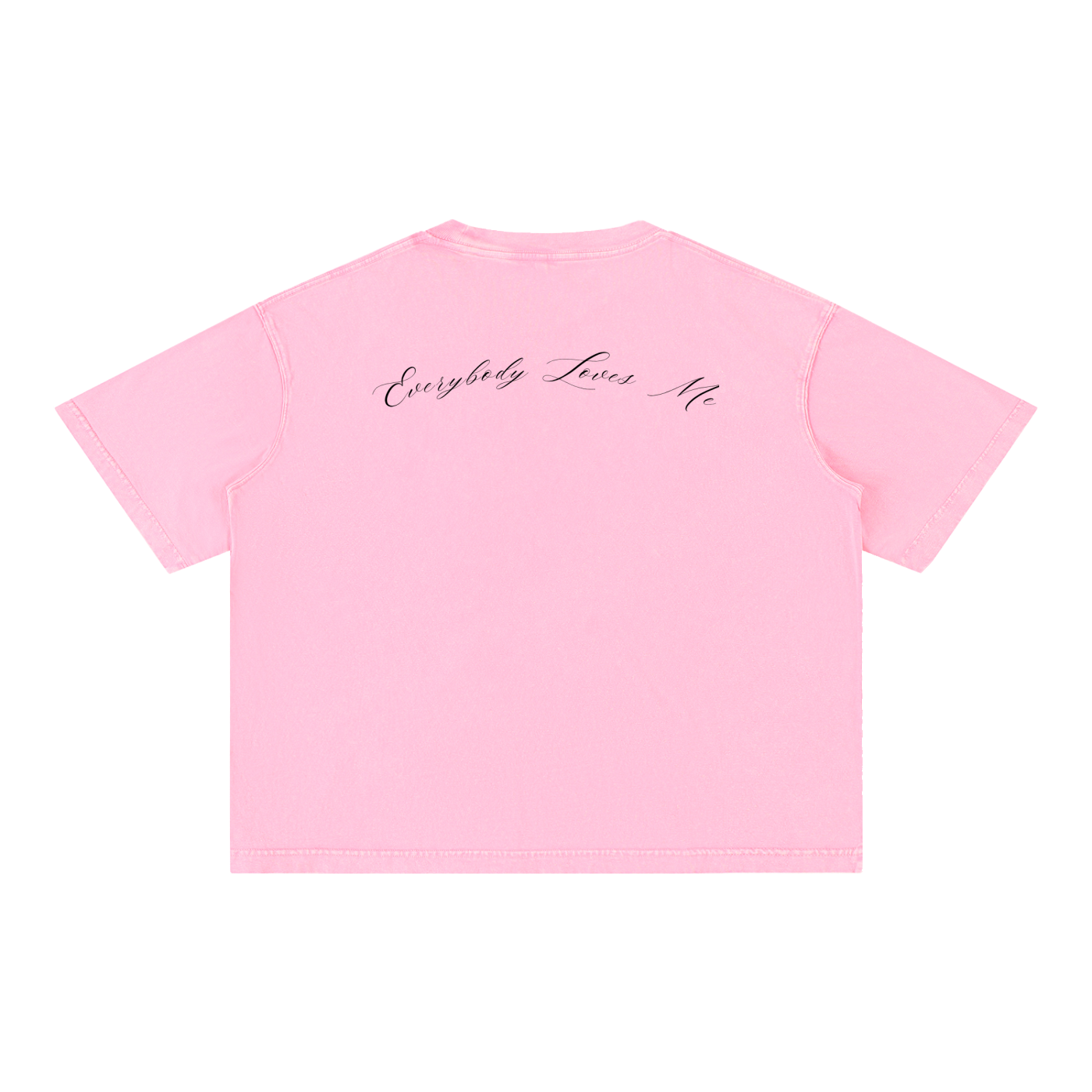 'Everybody Loves Me.' 100% Cotton T-Shirt